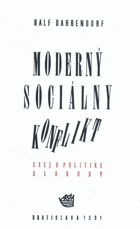 Moderný sociálny konflikt - Esej o politike slobody