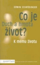 Co je život? - Duch a hmota