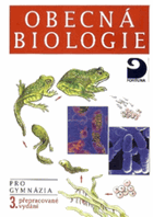 Obecná biologie - úvodní učební text biologie pro 1. ročník gymnázií