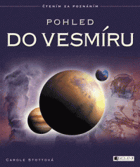 Pohled do vesmíru vesmír ASTRONOMIE