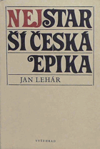 Nejstarší česká epika - Dalimilova kronika, Alexandreida, první veršované legendy