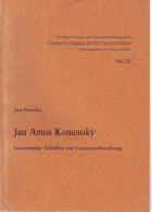 Jan Amos Komenský - gesammelte Schriften zur Comeniusforschung