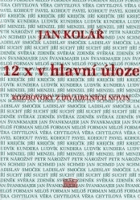 12x v hlavní úloze Rozhovory z Divadelních novin