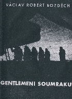 Gentlemeni soumraku BEZ OBÁLKY!