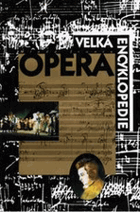 Opera - velká encyklopedie