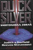 Quicksilver - smrtonosná zbraň