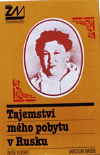 Tajemství mého pobytu v Rusku