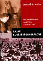 Zajatí sovětští generálové - osud sovětských generálů zajatých Němci v letech 1941-1945
