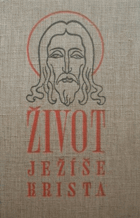 Život Ježíše Krista v kraji a lidu izraelském - Das Leben Jesu im Lande und Volk Israel