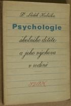 Psychologie školního dítěte a jeho výchova v rodině - pedagogika