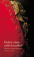 Dobré ráno, milá ženuško! - Mozartovy dopisy Konstanci