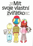 Mít svoje vlastní zvířátko