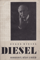 Diesel. Osobnost, dílo a osud