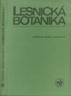 Lesnická botanika - učebnice pro 2. ročník středních lesnických škol