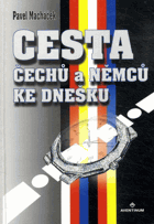 Cesta Čechů a Němců ke dnešku