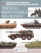 Obrněná bojová vozidla 1945 - dodnes - identifikační příručka obněných i.e. obrněných ...