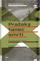 PRAŽSKÝ TANEC SMRTI Ze dnů Osvobození- v roce 1945