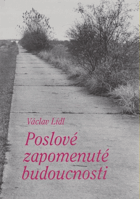 Poslové zapomenuté budoucnosti Výstavba dálnic v letech 1938-1950 na území Čech a Moravy