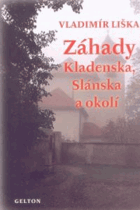 Záhady Kladenska, Slánska a okolí