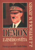Démon z jiného světa - pátrání po tajemství Adolfa Hitlera