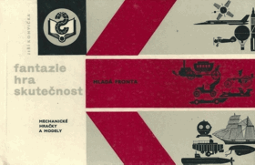 Fantazie, hra, skutečnost Mechanické hračky a modely