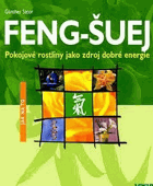Feng-šuej - pokojové rostliny jako zdroj dobré energie