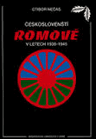 Českoslovenští Romové v letech 1938-1945 Romistika