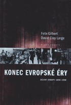 Konec evropské éry V TEXTU ZATRHÁVÁNO FIXOU!  dějiny Evropy 1890-1990