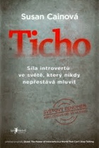 TICHO Síla introvertů ve světě, který nikdy nepřestává mluvit