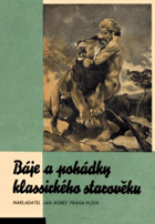 Báje a pohádky klassického starověku BEZ OBÁLKY!