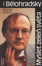 Myslet zeleň světa - rozhovor s Karlem Hvížďalou