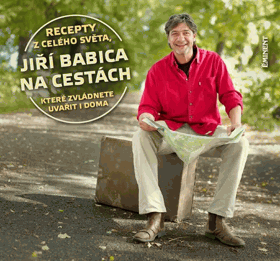 Jiří Babica na cestách Recepty z celého světa, které zvládnete uvařit i doma