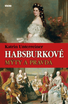 Habsburkové Mýty a pravda