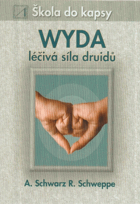Wyda - léčivá síla druidů