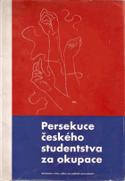 Persekuce českého studentstva za okupace 28. říjen 1938