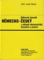 Odborný slovník německo-český z oblasti ekonomické, finanční a právní
