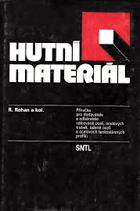 Hutní materiál - příručka pro dodavatele a odběratele válcované oceli, ocelových trubek, ...