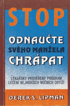 Odnaučte svého manžela chrápat - lékařsky prověřený program léčení nejhorších ...