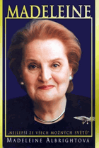 Madeleine Albrightová. Nejlepší ze všech možných světů