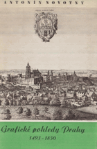 Zmizelá Praha VI. Grafické pohledy Prahy 1493-1850