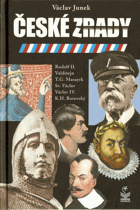 České zrady - vesměs nedobré kapitoly a temné portréty z českých dějin