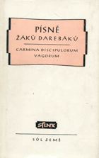 Písně žáků darebáků Výbor ze středověké latinské poesie žákovské