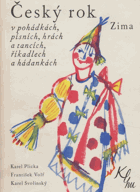 Český rok v pohádkách, písních, hrách a tancích, říkadlech a hádankách. Díl 4, Zima