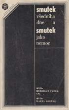 Smutek všedního dne a smutek jako nemoc
