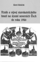 Vznik a vývoj starokatolického hnutí na území severních Čech do roku 1946