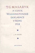 T. G. Masaryk a vznik Washingtonské deklarace v říjnu 1918