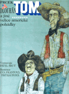 Prcek Tom, Dlouhán Tom a jiné velice americké pohádky