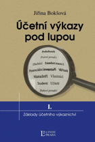 Účetní výkazy pod lupou 1 Základy účetního výkaznictví