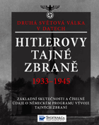 Hitlerovy tajné zbraně 1933-1945. Skutečnosti a číselné údaje o německém programu vývoje ...
