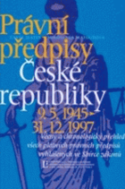 Právní předpisy České republiky 9.5.1945-31.12.1999 - věcný a chronologický přehled všech ...